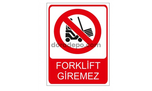 Forklift Giremez Uyarı Levhası 