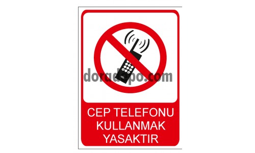Cep Telefonu Kullanmak Yasaktır Uyarı Levhası