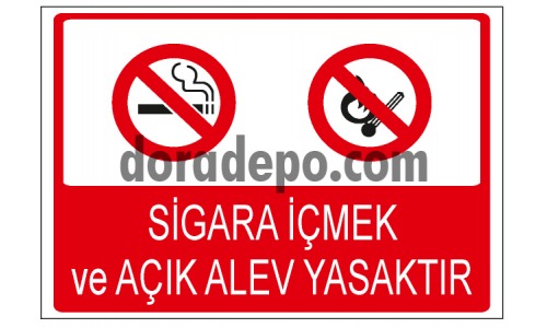 Sigara İçmek ve Açık Alev Yasaktır Uyarı Levhası